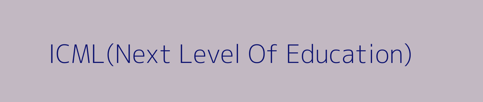 ICML(Next Level Of Education)